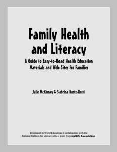 Family Health and Literacy A Guide to Easy-to-Read Health Education Materials and Web Sites for Families  Julie McKinney & Sabrina Kurtz-Rossi