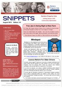 SNIPPETS August 2013 Seniors Enquiry Line Linking Seniors with Community Informaon