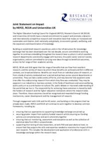 Joint Statement on Impact by HEFCE, RCUK and Universities UK The Higher Education Funding Council for England (HEFCE), Research Councils UK (RCUK) and Universities UK (UUK) have a shared commitment to support and promote