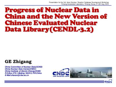 Presentation for the 3rd Asian Nuclear Reaction Database Development Workshop Pohang Accelerator Laboratory. Pohang, Korea, AugProgress of Nuclear Data in China and the New Version of Chinese Evaluated Nucl