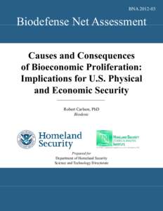 BNA[removed]Biodefense Neet Assessment Causes and Consequences C of Bioeconomicc Proliferation: