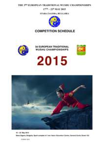 THE 3RD EUROPEAN TRADITIONAL WUSHU CHAMPIONSHIPS 17TH – 23D MAY 2015 STARA ZAGORA, BULGARIA !