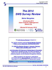 Copyright © 2014 Social Weather Stations The 2014 SWS Survey Review Mahar Mangahas