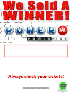 We Sold A WINNER! Type in the amount of the winning ticket, and then press the tab key  Type in the drawing date: month, day and year