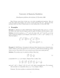 University of Manitoba Mathletics Miscellaneous problems with solutions, 24 November 2009 Many Putnam exams have at least one or two fairly straightforward questions. Here are a few that might bring together some of the 