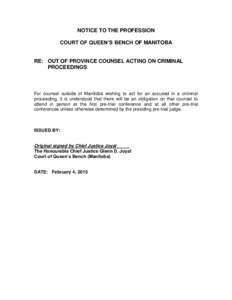 NOTICE TO THE PROFESSION COURT OF QUEEN’S BENCH OF MANITOBA RE: OUT OF PROVINCE COUNSEL ACTING ON CRIMINAL PROCEEDINGS