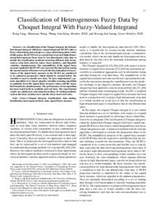 IEEE TRANSACTIONS ON FUZZY SYSTEMS, VOL. 15, NO. 5, OCTOBER[removed]Classification of Heterogeneous Fuzzy Data by Choquet Integral With Fuzzy-Valued Integrand