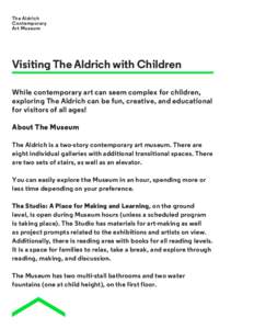 The Aldrich Contemporary Art Museum Visiting The Aldrich with Children While contemporary art can seem complex for children,