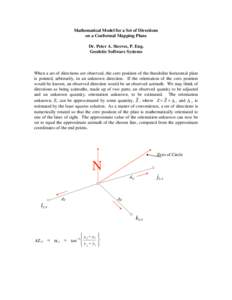 Mathematical Model for a Set of Directions on a Conformal Mapping Plane Dr. Peter A. Steeves, P. Eng. Geodetic Software Systems  When a set of directions are observed, the zero position of the theodolite horizontal plate