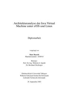 Architekturanalyse der Java Virtual Machine unter z/OS und Linux Diplomarbeit  vorgelegt von