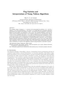 Flag Varieties and Interpretations of Young Tableau Algorithms Marc A. A. van Leeuwen Universit´e de Poitiers, D´epartement de Math´ematiques, UFR Sciences SP2MI, T´el´eport 2, BP 30179, 86962 Futuroscope Chasseneui
