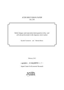 JCER DISCUSSION PAPER No.136 Belief changes and expectation heterogeneity in buy- and sell-side professionals in the Japanese stock market