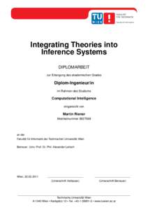 Integrating Theories into Inference Systems DIPLOMARBEIT zur Erlangung des akademischen Grades  Diplom-Ingenieur/in