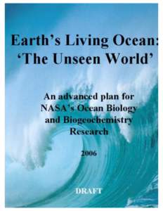 Priority Science Questions  • How are ocean ecosystems and the biodiversity they support influenced by climate and environmental variability and change, and how will these changes occur over time? • How do carbon an