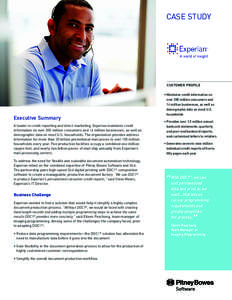 CASE STUDY  CUSTOMER PROFILE Executive Summary A leader in credit reporting and direct marketing, Experian maintains credit