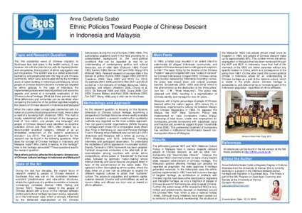 Anna Gabriella Szabó  Ethnic Policies Toward People of Chinese Descent in Indonesia and Malaysia Topic and Research Question The first substantial wave of Chinese migration to