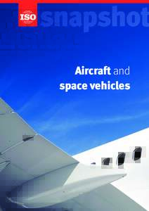 snapshot Aircraft and space vehicles Established in 1947, ISO/TC 20 is one of the