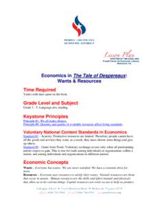 WRITTEN BY TIM SCHILLING Powell Center for Economic Literacy Richmond, VA Economics in The Tale of Despereaux: Wants & Resources