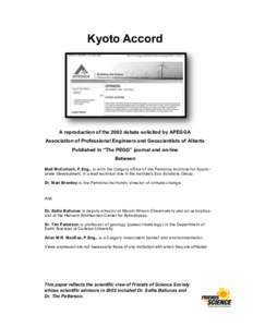 Kyoto Accord  A reproduction of the 2002 debate solicited by APEGGA Association of Professional Engineers and Geoscientists of Alberta Published in “The PEGG” journal and on-line Between
