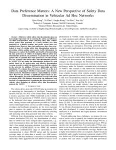 Data Preference Matters: A New Perspective of Safety Data Dissemination in Vehicular Ad Hoc Networks Qiao Xiang1 , Xi Chen1, Linghe Kong1 , Lei Rao2 , Xue Liu1 1 School of Computer Science, McGill University, Canada, 2