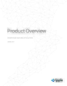 Product Overview A technical overview of xCurrent October 2017 4