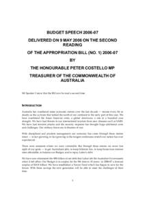 BUDGET SPEECHDELIVERED ON 9 MAY 2006 ON THE SECOND READING OF THE APPROPRIATION BILL (NOBY THE HONOURABLE PETER COSTELLO MP