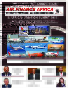 MILESTONE 25TH ANNIVERSARY  & AFRICAN AVIATION SUMMIT 2016 DATE: MONDAY, 9TH TO WEDNESDAY, 11TH MAY, 2016 VENUE: EMPERORS PALACE, JOHANNESBURG, SOUTH AFRICA