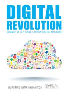 Digital  Revolution summer 2012 • issue 5 ofpsa digital magazine  Bursting with innovation