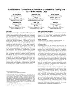 Social Media Dynamics of Global Co-presence During the 2014 FIFA World Cup Jae Won Kim⇤ Computer Science KAIST Daejeon, Republic of Korea