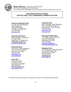 QUALIFIED POLITICAL PARTIES FOR THE JUNE 5, 2012, PRESIDENTIAL PRIMARY ELECTION American Independent Party Dr. Mark Jerome Seidenberg, State Chairperson