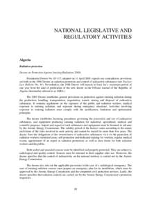 NATIONAL LEGISLATIVE AND REGULATORY ACTIVITIES Algeria Radiation protection Decree on Protection Against Ionising Radiation (2005)