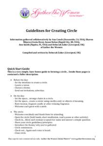Guidelines for Creating Circle Information gathered collaboratively by Ana Couch (Oceanside, CA, USA), Sharon Mijares (Costa Rica), Suzan Nolan (Rapid City, SD, USA), Ann Smith (Naples, FL, USA) and Deborah Zaher (Liverp