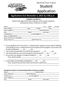High	
  School	
  Intern	
  Program	
    Student	
   Application Applications	
  due	
  November	
  6,	
  2015	
  by	
  5:00	
  p.m.	
   	
  