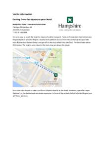 Useful information Getting from the Airport to your Hotel. Hampshire Hotel – Lancaster Amsterdam Plantage MiddenlaanDH, Amsterdam T +