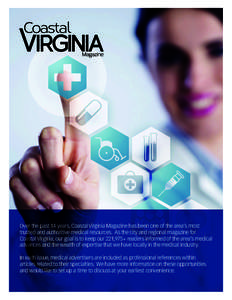 Over the past 14 years, Coastal Virginia Magazine has been one of the area’s most trusted and authoritive medical resources. As the city and regional magazine for Coastal Virginia, our goal is to keep our 221,975+ read
