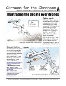 Illustrating the debate over drones Talking points 1. President Obama recently revealed American and Italian hostages were killed in U.S. drone attacks on “al-Qaida