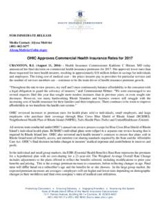 FOR IMMEDIATE RELEASE Media Contact: Alyssa Metivier   OHIC Approves Commercial Health Insurance Rates for 2017