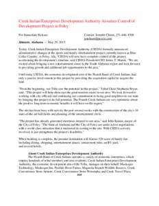 Creek Indian Enterprises Development Authority Assumes Control of Development Project in Foley For Immediate Release Atmore, Alabama — May 29, 2015  Contact: Jennifer Chism, 