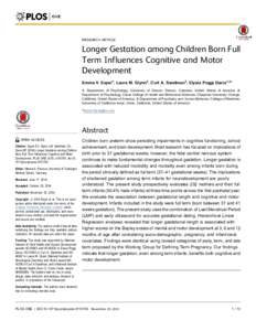 RESEARCH ARTICLE  Longer Gestation among Children Born Full Term Influences Cognitive and Motor Development Emma V. Espel1, Laura M. Glynn2, Curt A. Sandman3, Elysia Poggi Davis1,3*