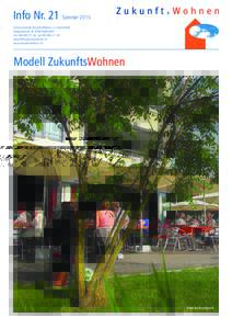 Info Nr. 21 Sommer 2015 Genossenschaft ZukunftsWohnen 2. Lebenshälfte Neugutstrasse 16, 8304 Wallisellen Fon, Faxwww.zukunftswohnen.ch