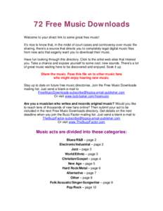 72 Free Music Downloads Welcome to your direct link to some great free music! It’s nice to know that, in the midst of court cases and controversy over music file