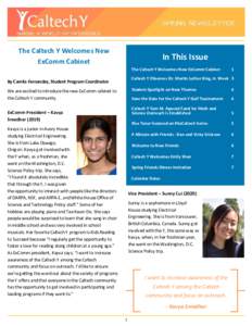 The Caltech Y Welcomes New ExComm Cabinet In This Issue The Caltech Y Welcomes New ExComm Cabinet
