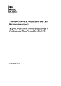The Government’s response to the Law Commission report: “Expert evidence in criminal proceedings in England and Wales” (Law Com No 325)