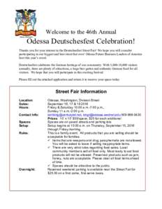 Welcome to the 46th Annual  Odessa Deutschesfest Celebration! Thanks you for your interest in the Deutschesfest Street Fair! We hope you will consider participating in our biggest and best street fair ever! Odessa Future