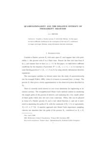 QUASISTATIONARITY AND THE RELATIVE ENTROPY OF PROBABILITY MEASURES L.A. BREYER Abstract. Consider a Markov process X with finite lifetime. In this paper, we derive sufficient conditions for the convergence of the law of 