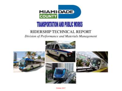 RIDERSHIP TECHNICAL REPORT Division of Performance and Materials Management October 2017  Table of Contents