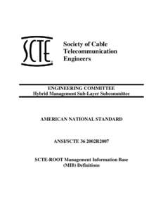 Society of Cable Telecommunication Engineers ENGINEERING COMMITTEE Hybrid Management Sub-Layer Subcommittee