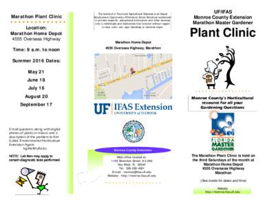 Marathon Plant Clinic Location: Marathon Home Depot 4555 Overseas Highway Time: 9 a.m. to noon