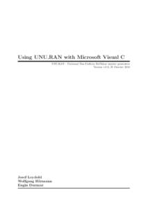 Using UNU.RAN with Microsoft Visual C UNU.RAN – Universal Non-Uniform RANdom number generators Version 1.8.0, 25 October 2010 Josef Leydold Wolfgang H¨