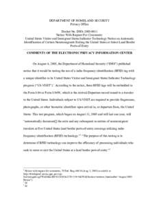 DEPARTMENT OF HOMELAND SECURITY Privacy Office Docket No. DHSNotice With Request For Comments: United States Visitor and Immigrant Status Indicator Technology Notice on Automatic Identification of Certain Noni